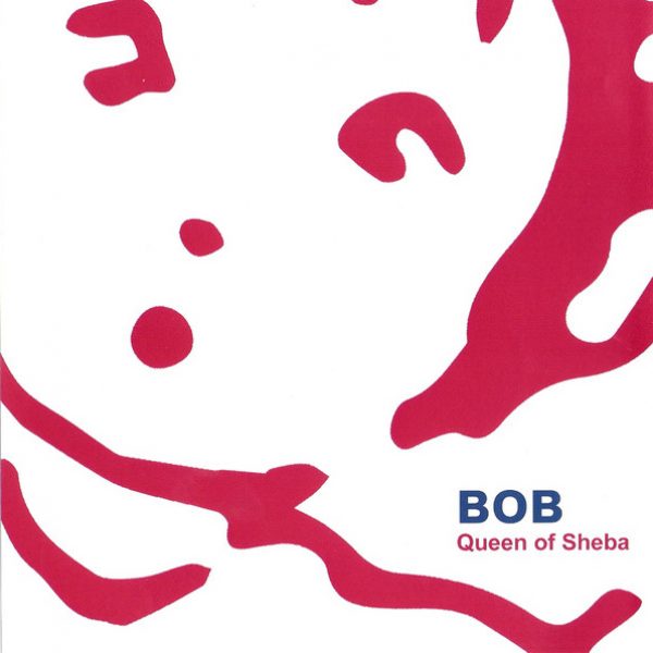 BOB - Queen Of Sheba, 2019