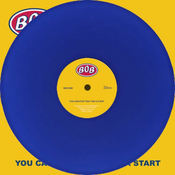 BOB - You Can Stop That For A Start (Blue Vinyl), 2020